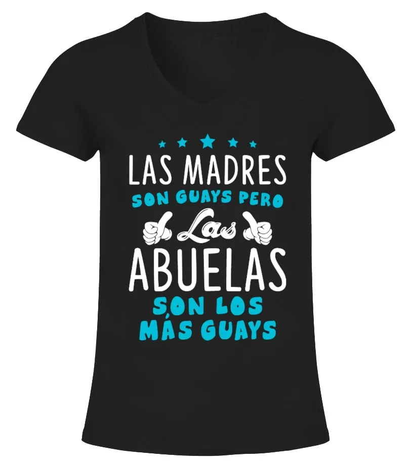 LAS ABUELAS SON LOS MAS QUAYS Camiseta cuello pico Mujer
